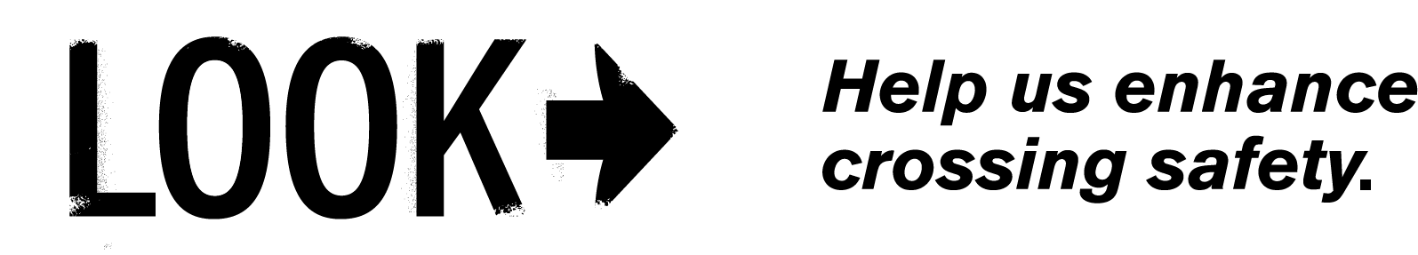 Look! You can help shape crossing safety